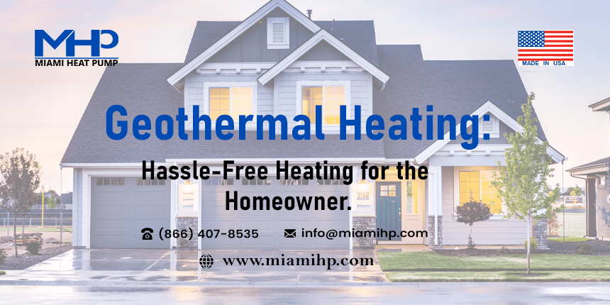 Geothermal Heating: Hassle-Free Heating for the Homeowner